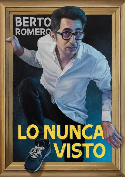 Cartel de Espectáculo de Berto Romero: Lo nunca visto